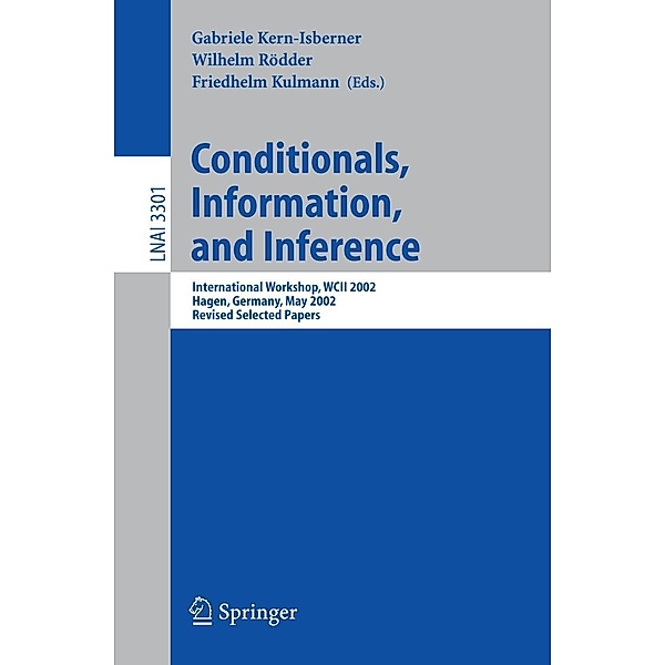 Conditionals, Information, and Inference / Lecture Notes in Computer Science Bd.3301
