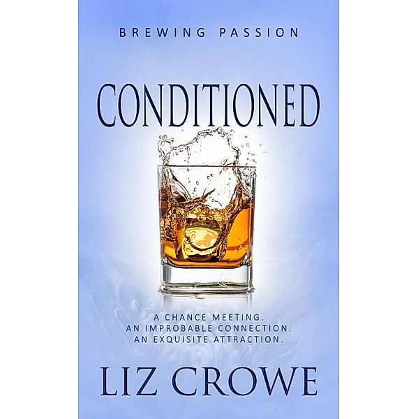 Conditioned / Brewing Passion Bd.3, Liz Crowe