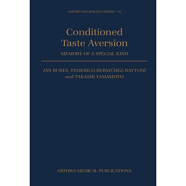 Conditioned Taste Aversion, Jan Bures, F. Bermudez-Rattoni, T. Yamamoto