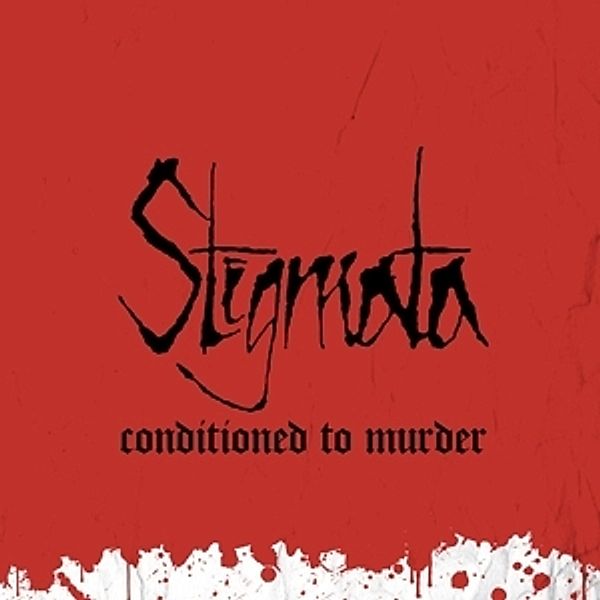 Conditioned To Murder (Vinyl), Stigmata