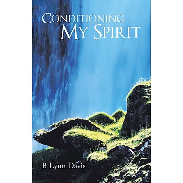 Conditioning My Spirit, B Lynn Davis
