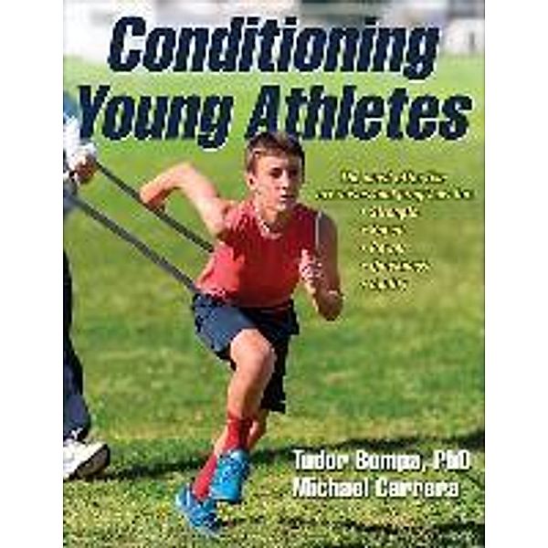 Conditioning Young Athletes, Tudor O. Bompa, Michael Carrera