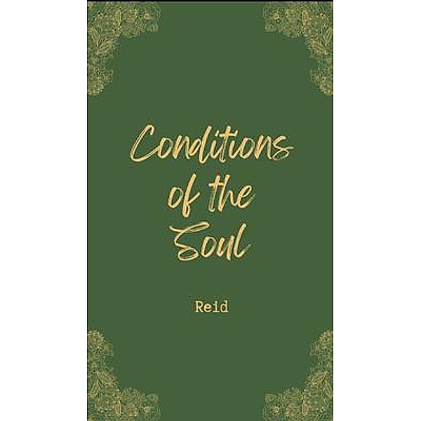 Conditions of the Soul, Reid