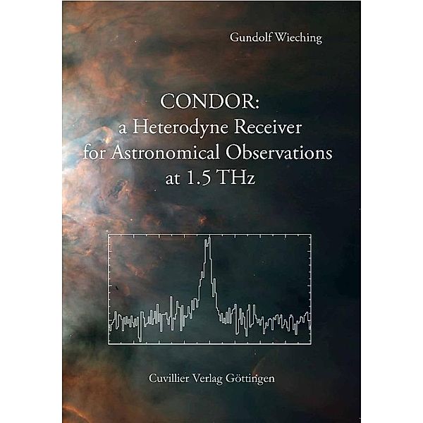 CONDOR: a Heterodyne Receiver for Astronomical Observations at 1.5 THz
