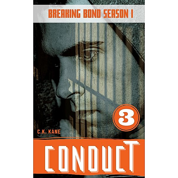 Conduct (Breaking Bond Season 1, #3) / Breaking Bond Season 1, C. K. Kane