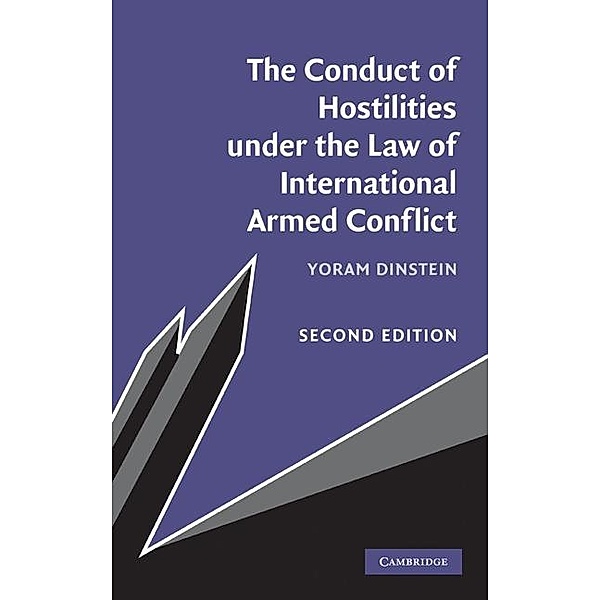 Conduct of Hostilities under the Law of International Armed Conflict, Yoram Dinstein