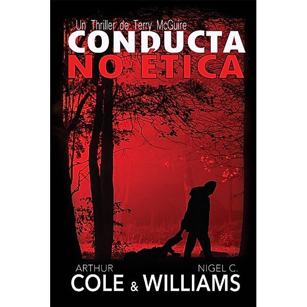 Conducta no etica, Arthur Cole and Nigel C Williams