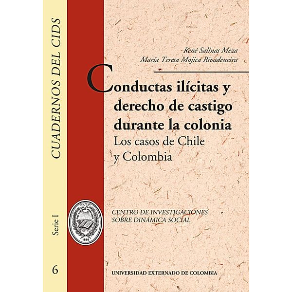 Conductas ilícitas y derecho de castigo durante la colonia. los casos de chile y colombia, René Salinas Meza