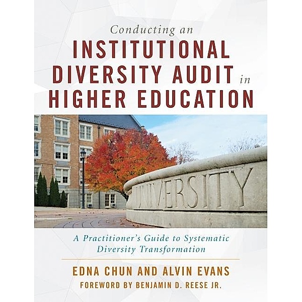 Conducting an Institutional Diversity Audit in Higher Education, Chun