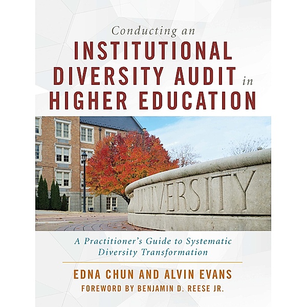Conducting an Institutional Diversity Audit in Higher Education, Edna Chun, Alvin Evans