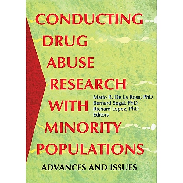 Conducting Drug Abuse Research with Minority Populations, Bernard Segal