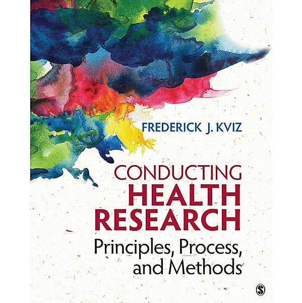 Conducting Health Research, Frederick J. Kviz
