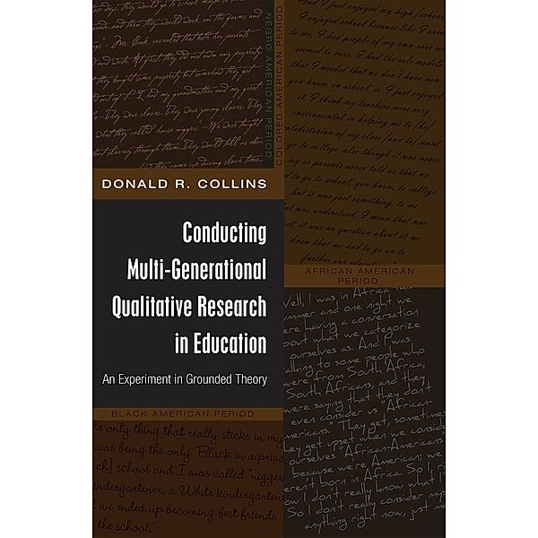 Conducting Multi-Generational Qualitative Research in Education, Donald R. Collins