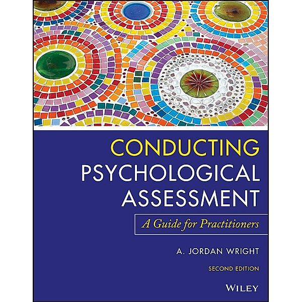 Conducting Psychological Assessment, A. Jordan Wright