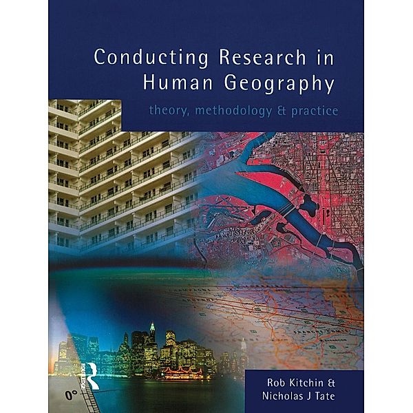 Conducting Research in Human Geography, Rob Kitchin, Nick Tate