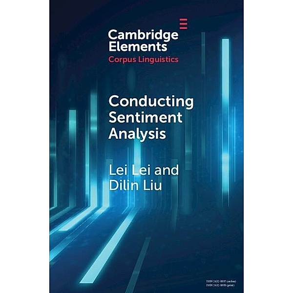 Conducting Sentiment Analysis / Elements in Corpus Linguistics, Lei Lei