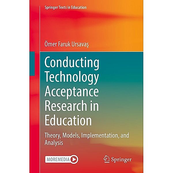 Conducting Technology Acceptance Research in Education / Springer Texts in Education, Ömer Faruk Ursavas