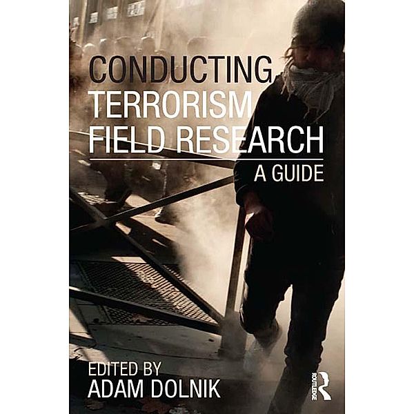 Conducting Terrorism Field Research / Contemporary Terrorism Studies