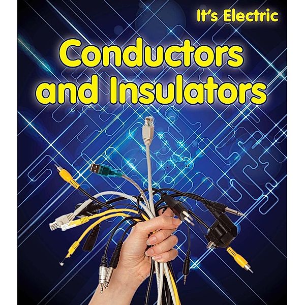 Conductors and Insulators, Chris Oxlade