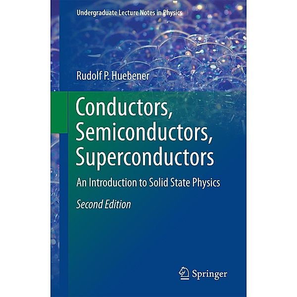 Conductors, Semiconductors, Superconductors / Undergraduate Lecture Notes in Physics, Rudolf P. Huebener