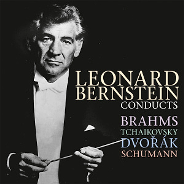 Conducts Brahms,Tchaikovsky,Dvorak & Schumann, Leonard Bernstein