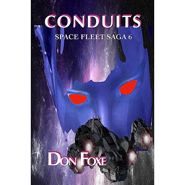 Conduits (Space Fleet Sagas, #6) / Space Fleet Sagas, Don Foxe
