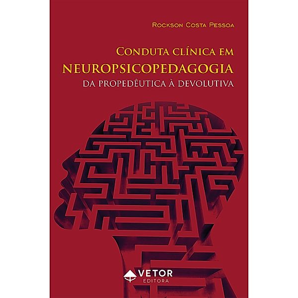 Conduta clinica em neuropsicopedagogia, Rockson Costa Pessoa