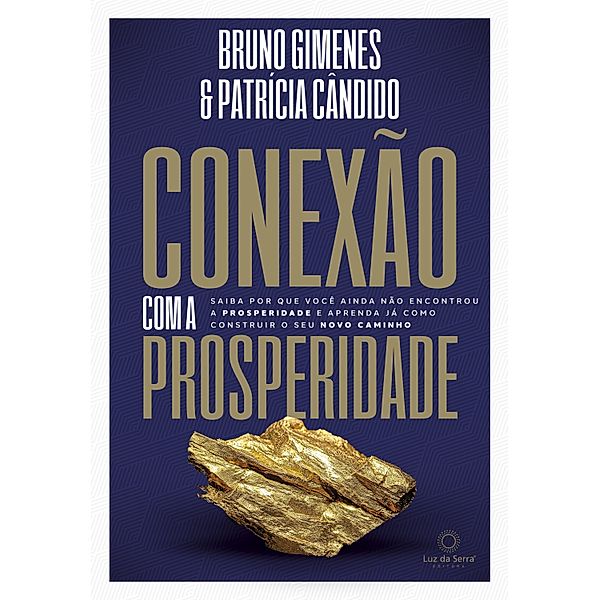 Conexão com a Prosperidade, Bruno Gimenes, Patrícia Cândido