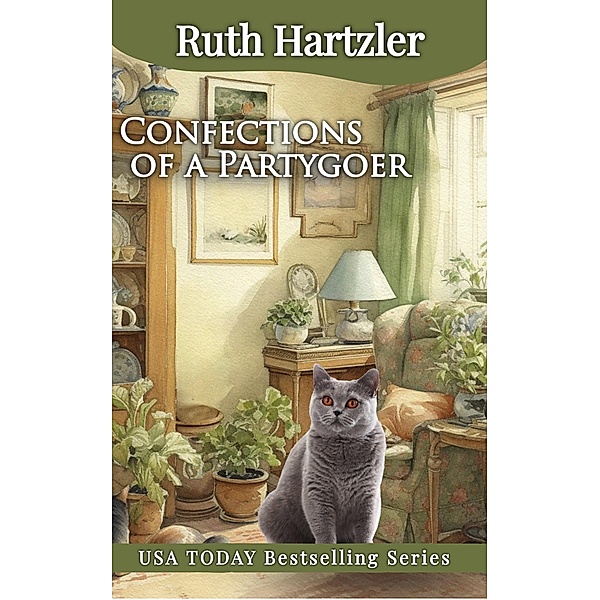 Confections of a Partygoer (Amish Cupcake Cozy Mystery, #6) / Amish Cupcake Cozy Mystery, Ruth Hartzler