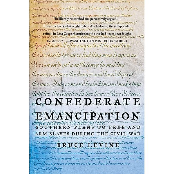 Confederate Emancipation, Bruce Levine