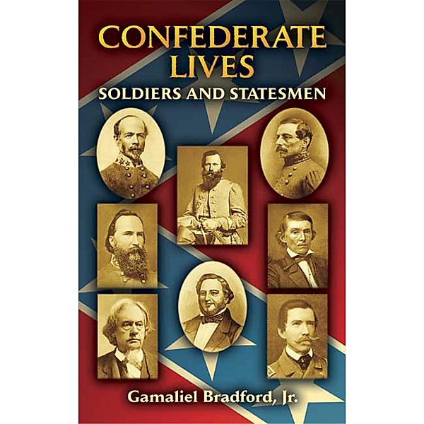 Confederate Lives / Civil War, Gamaliel Bradford