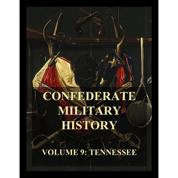 Confederate Military History / Confederate Military History Bd.9, James D. Porter
