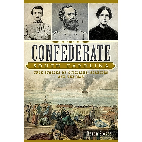 Confederate South Carolina, Karen Stokes