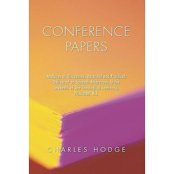 Conference Papers, Charles Hodge