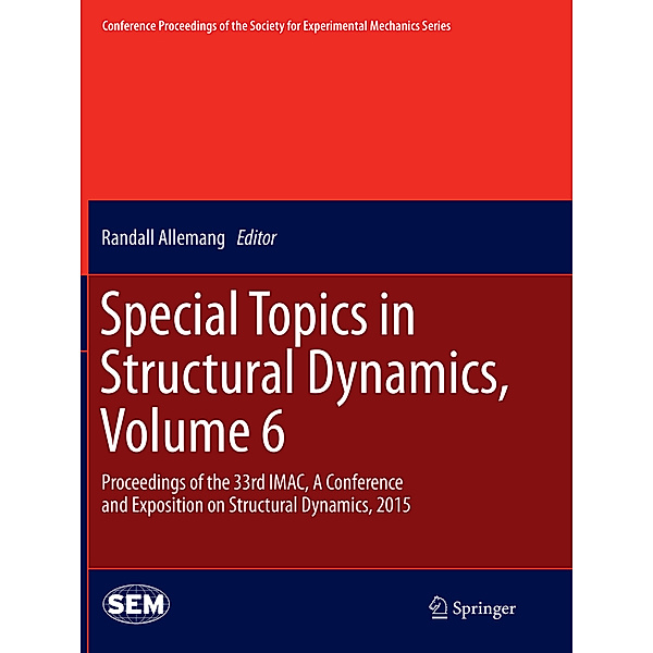 Conference Proceedings of the Society for Experimental Mechanics Series / Special Topics in Structural Dynamics, Volume 6