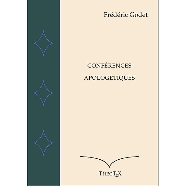 Conférences Apologétiques, Frédéric Godet