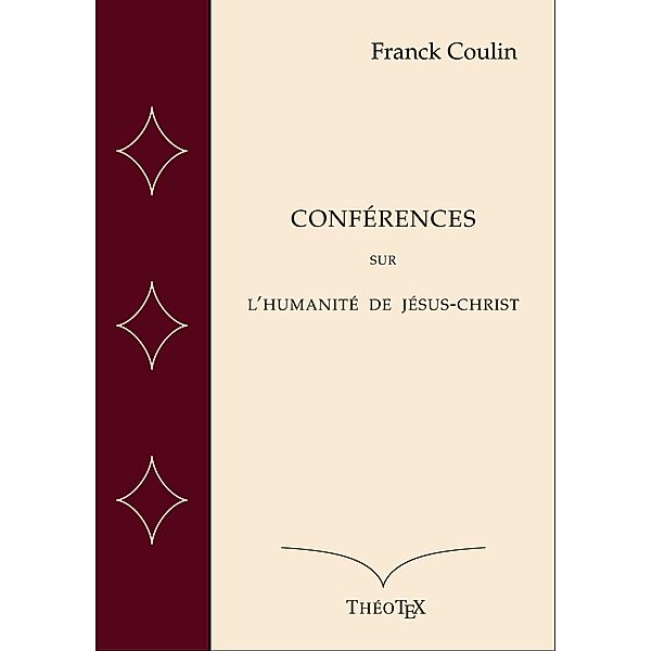 Conférences sur l'Humanité de Jésus-Christ, Franck Coulin