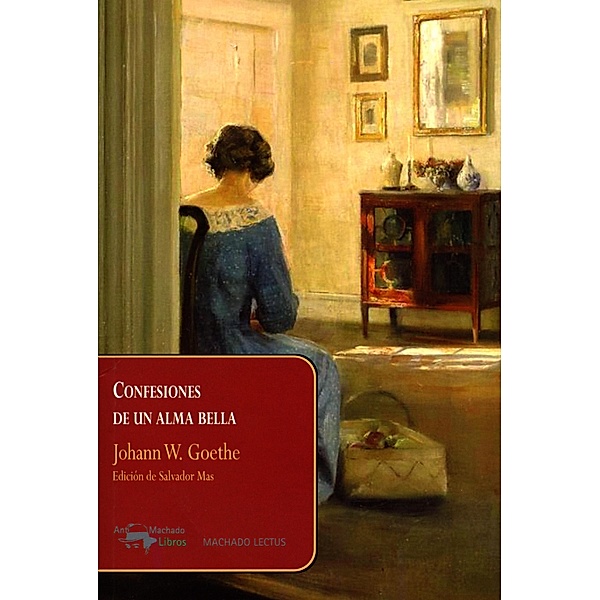 Confesiones de un alma bella / Machado Lectus Bd.5, Johann W. Goethe
