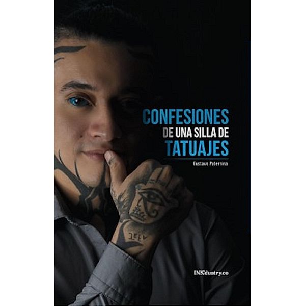 Confesiones de una Silla de Tatuajes, Gustavo Paternina