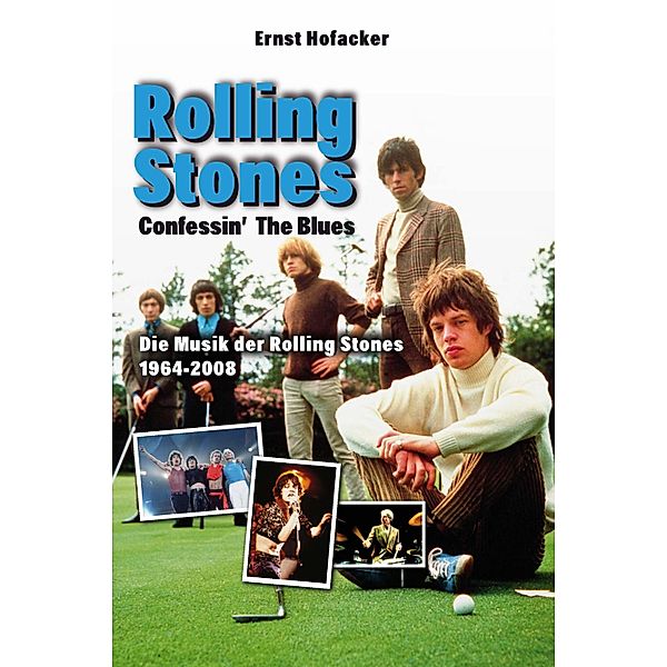 Confessin the Blues - Rolling Stones, Ernst Hofacker