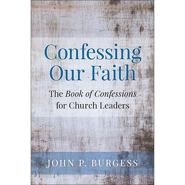 Confessing Our Faith, John Burgess