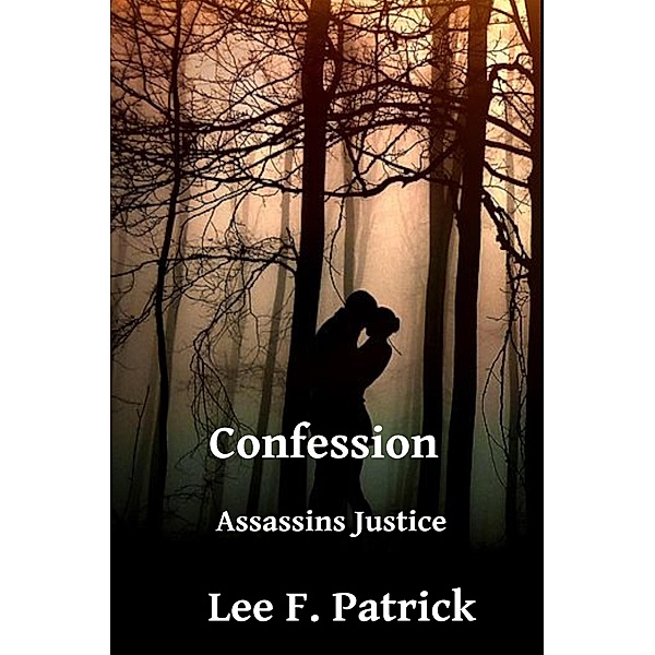 Confession (Assassins Justice) / Assassins Justice, Lee F Patrick
