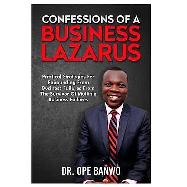 CONFESSION OF A BUSINESS LAZARUS, Banwo Ope