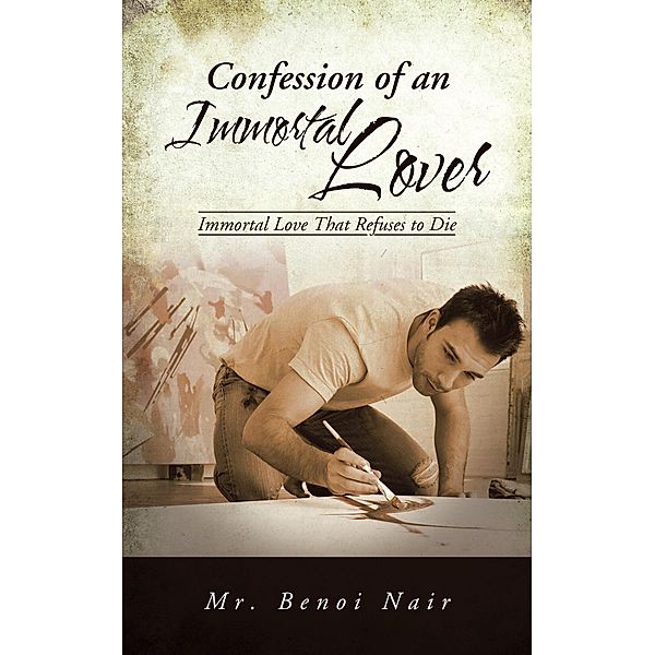 Confession of an Immortal Lover, Benoi Nair