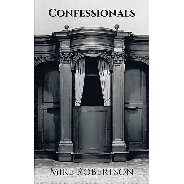 Confessionals, Mike Robertson