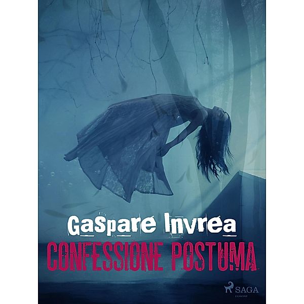 Confessione postuma, Gaspare Invrea