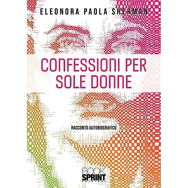 Confessioni per sole donne, Eleonora Paola Sherman