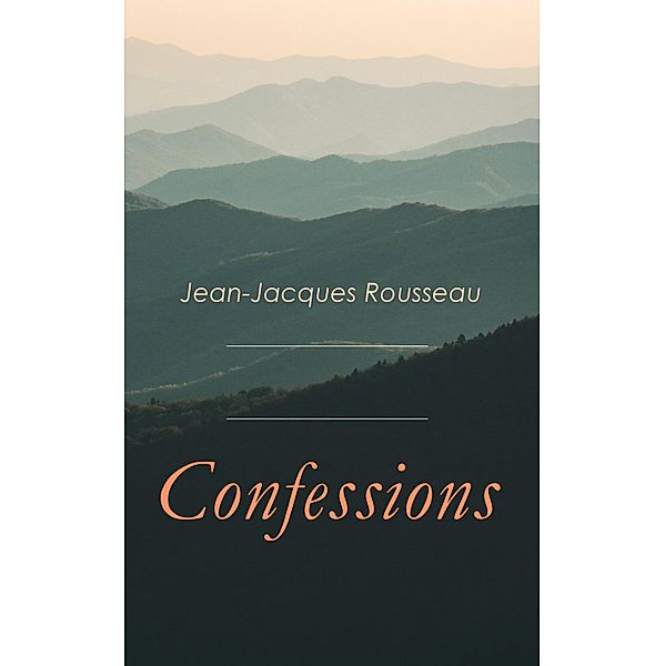 Confessions, Jean-Jacques Rousseau