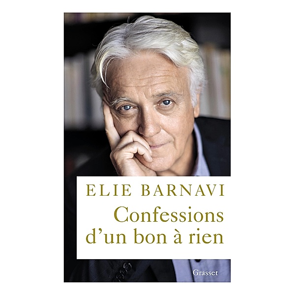 Confessions d'un bon à rien / Essai, Elie Barnavi