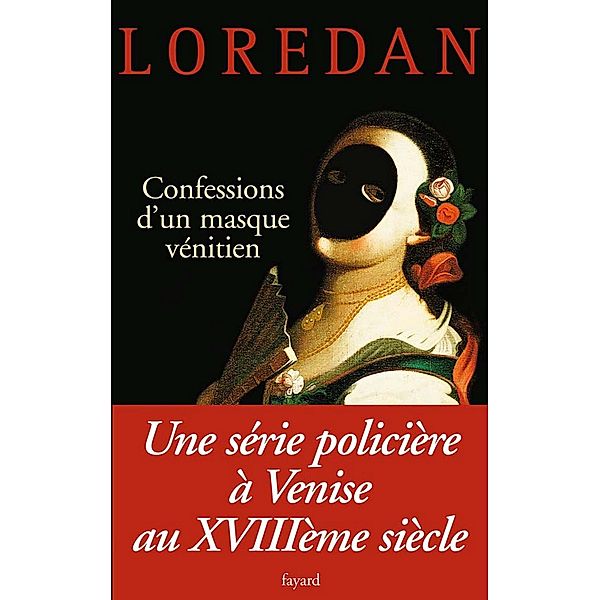 Confessions d'un masque vénitien / Littérature Française, Loredan